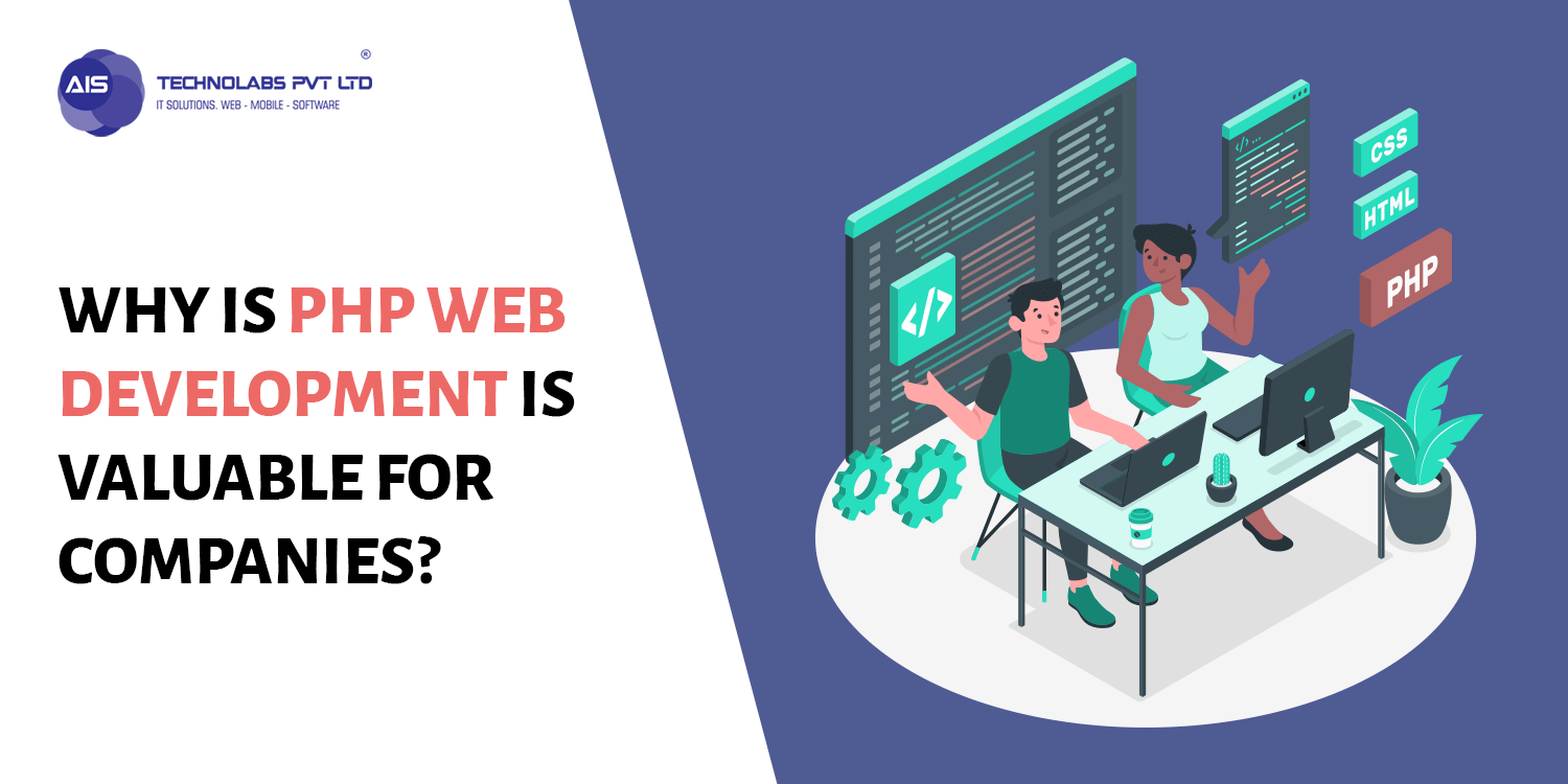 Why PHP Development is Valuable?
