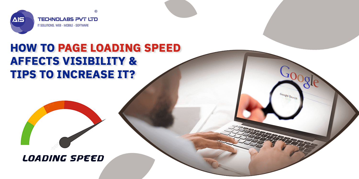 How To Page Loading Speed Affects Visibility & Tips To Increase It?